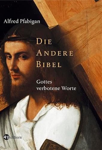 Beispielbild fr Die Andere Bibel. Gottes verbotene Worte zum Verkauf von medimops