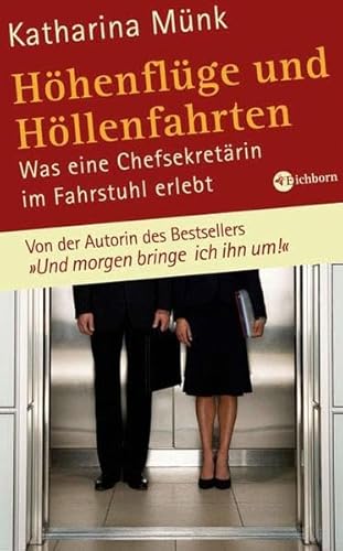 Beispielbild fr Hhenflge und Hllenfahrten. Was eine Chefsekretrin im Fahrstuhl erlebt. Mit einer Einleitung des Verfassers. zum Verkauf von BOUQUINIST