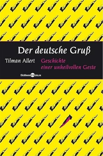 Stock image for Der deutsche Gru: Geschichte einer unheilvollen Geste for sale by medimops