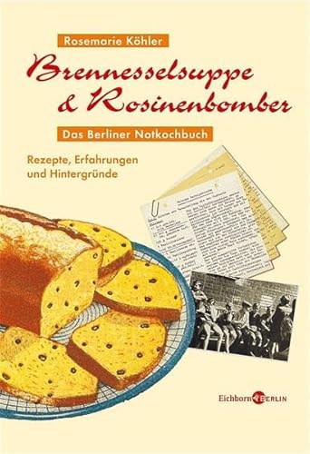 Brennesselsuppe und Rosinenbomber (9783821857718) by Unknown Author