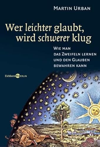 Wer leichter glaubt, wird schwerer klug (9783821857961) by [???]