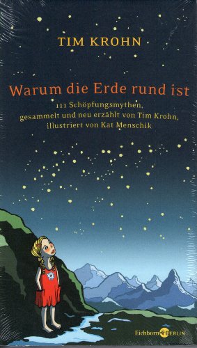 Beispielbild fr Warum die Erde rund ist. 111 Schpfungsmythen, gesammelt und neu erzhlt von Tim Krohn zum Verkauf von medimops