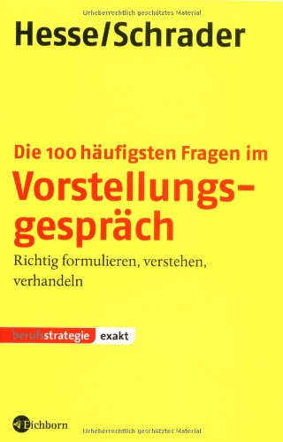 Beispielbild fr Die 100 hufigsten Fragen im Vorstellungsgesprch. Richtig formulieren, verstehen, verhandeln zum Verkauf von Buchfink Das fahrende Antiquariat