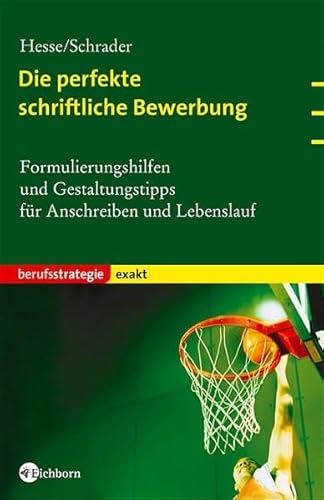 Imagen de archivo de Die perfekte schriftliche Bewerbung: Formulierungshilfen und Gestaltungstipps fr Anschreiben und Lebenslauf a la venta por medimops