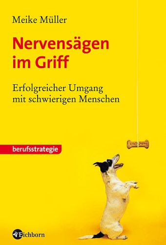 9783821858937: Nervensgen im Griff: Erfolgreicher Umgang mit schwierigen Menschen