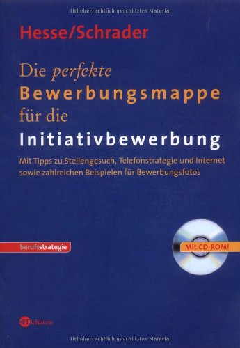 Beispielbild fr Die perfekte Bewerbungsmappe fr die Initiativbewerbung. Mit Tipps zu Stellengesuch, Telefonstrategie und Internet sowie zahlreichen Beispielen fr Bewerberfotos zum Verkauf von Buchfink Das fahrende Antiquariat