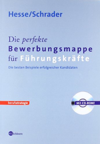 Stock image for Die perfekte Bewerbungsmappe fr Fhrungskrfte: Die besten Beispiele erfolgreicher Kandidaten for sale by medimops