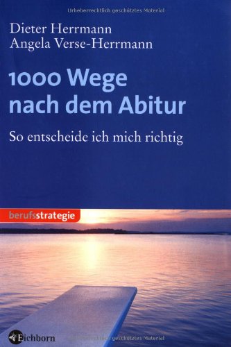 Stock image for 1000 Wege nach dem Abitur: So entscheide ich mich richtig for sale by medimops