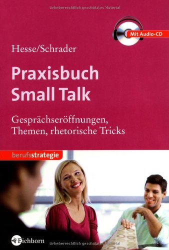 Beispielbild fr Praxisbuch Small Talk: Gesprchserffnungen, Themen, rhetorische Tricks zum Verkauf von medimops