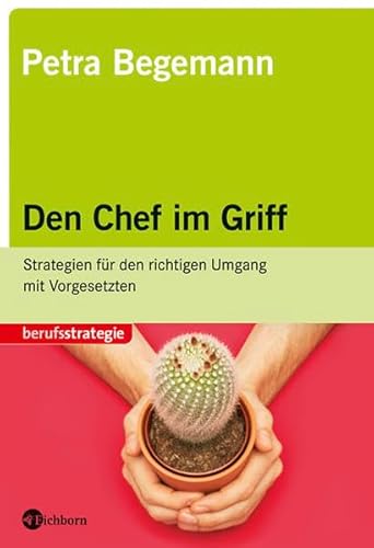 Stock image for Den Chef im Griff: Strategien fr den richtigen Umgang mit Vorgesetzten for sale by medimops