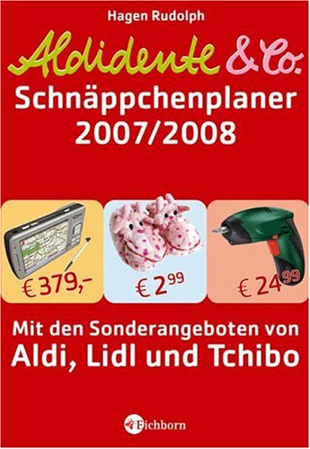 Beispielbild fr Aldidente und Co. - Der Schnppchenplaner 2007/2008. Mit den Sonderangeboten von Aldi, Lidl und Tchibo zum Verkauf von NEPO UG