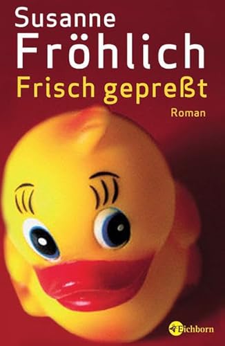 Frisch gepreßt: Roman - Fröhlich, Susanne