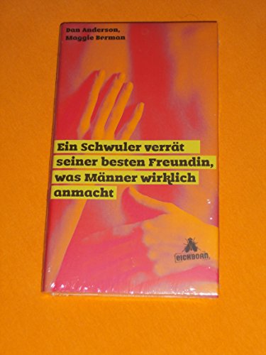Stock image for Ein Schwuler verrt seiner besten Freundin, was Mnner wirklich anmacht for sale by medimops