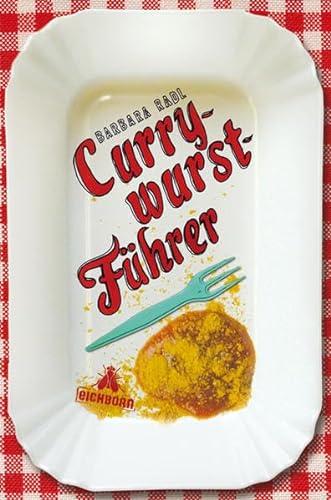 Currywurst-Führer - Radl, Barbara
