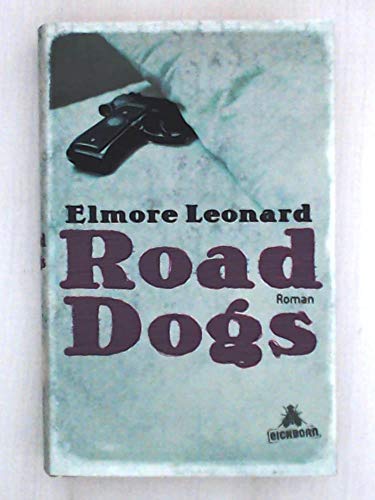 Beispielbild fr Road Dogs: Roman zum Verkauf von medimops