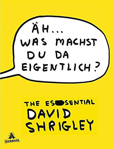 9783821861357: h ... was machst du da eigentlich?: The Essential David Shrigley