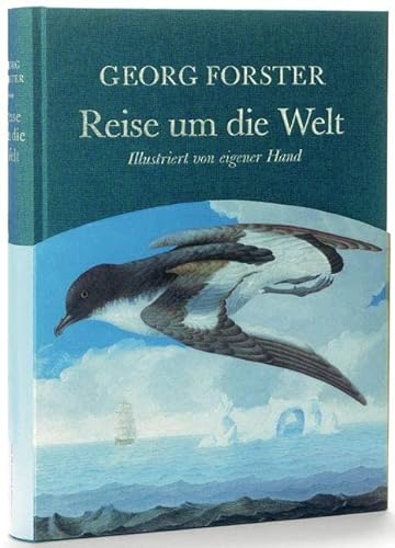 Reise um die Welt. Georg Forster. Ill. von eigener Hand. Mit einem biogr. Essay von Klaus Harppre...