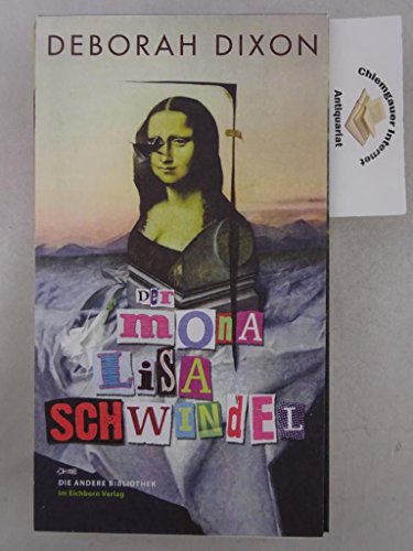 Der Mona-Lisa-Schwindel Aus dem Nachlass editiert, aus dem Amerikanischen übersetzt und samt eine...