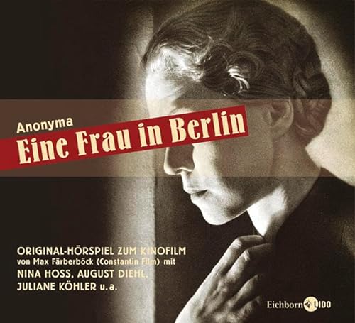 Imagen de archivo de Eine Frau in Berlin. Hrspiel nach dem Original-Kinofilm von Max Fberbck. 2 Audio-CDs a la venta por medimops