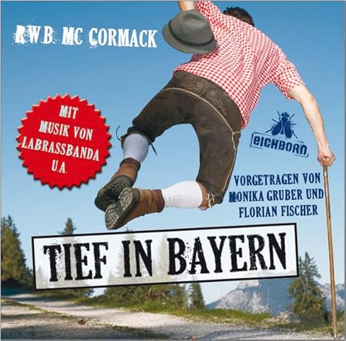 Stock image for Tief in Bayern: Szenische Lesung mit Musik. for sale by medimops