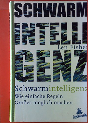 Beispielbild fr Schwarmintelligenz. Wie einfache Regeln Groes mglich machen. Mit einer Einleitung des Verfassers. Aus dem Englischen von Jrgen Neubauer. Originaltitel: The Perfect Swarm: The Science of Complexity in Everyday Life (2009). Mit Anmerkungen. zum Verkauf von BOUQUINIST