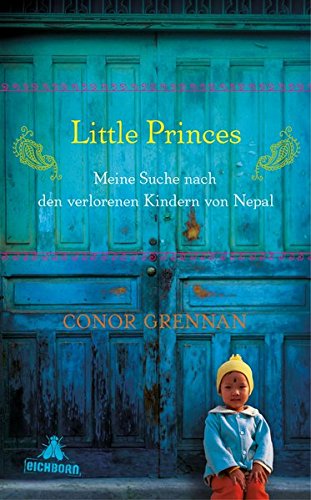 Beispielbild fr Little Princes: Meine Suche nach den verlorenen Kindern von Nepal zum Verkauf von medimops