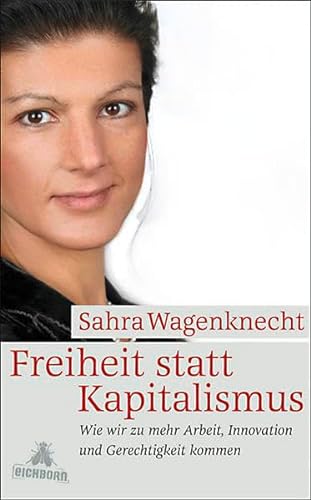 Freiheit statt Kapitalismus- - Wagenknecht, Sahra.