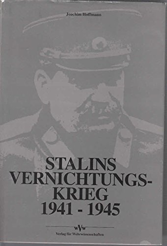 Beispielbild fr Stalins Vernichtungskrieg 1941-1945 zum Verkauf von Bernhard Kiewel Rare Books