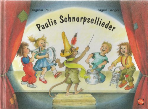 Imagen de archivo de Paulis Schnurpsellieder / mit Melodien u. Texten von Dagmar Pauli a la venta por Versandantiquariat Buchegger