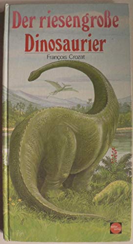 Imagen de archivo de Der riesengrosse Dinosaurier a la venta por medimops