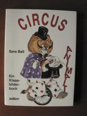 Beispielbild fr Circus Animali - Ein Klappbilderbuch zum Verkauf von Elke Noce