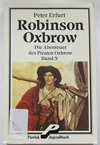 Imagen de archivo de Robinson Oxbrow a la venta por Eichhorn GmbH