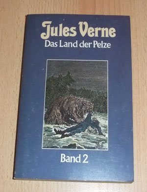 Das Land der Pelze Band 2. - Jules Verne