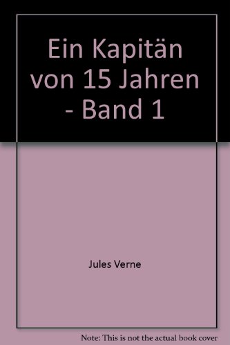 Ein Kapitän von 15 Jahren. Band 1. - Verne, Jules