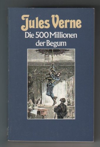 Die 500 Millionen der Begum (collection jules verne) - Jules, Verne