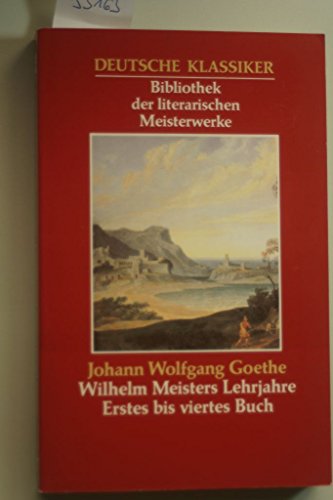 9783822411360: Wilhelm Meisters Lehrjahre Erstes Bis VI