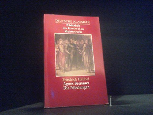 Beispielbild fr Agnes Bernauer - Die Nibelungen zum Verkauf von Sammlerantiquariat