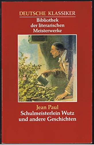 Imagen de archivo de Deutsche Klassiker Schulmeisterlein Wutz und andere Geschichten (Deutsche Klassiker Bibliothek der Literarischen Meisterwerke) a la venta por HPB-Ruby