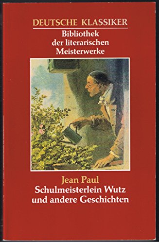 Stock image for Deutsche Klassiker Schulmeisterlein Wutz und andere Geschichten (Deutsche Klassiker Bibliothek der Literarischen Meisterwerke) for sale by HPB-Ruby
