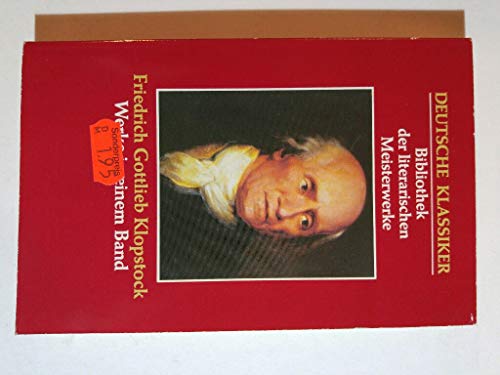 9783822411599: Friedrich Gottlieb Klopstock: Werke in einem Band - Verlag: Manfred Pawlak Taschenbuch-Verlagsgesellschaft