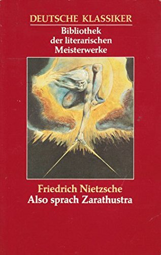 Beispielbild fr Also sprach Zarathustra. Ein Buch fr alle und keinen. Inhalt: Zarathustras Vorrede. Die Reden Zarathustras. Zu Leben und Werk, Zeittafel. - (=Deutsche Klassiker, Bibliothek der literarischen Meisterwerke, Band 1170). zum Verkauf von BOUQUINIST