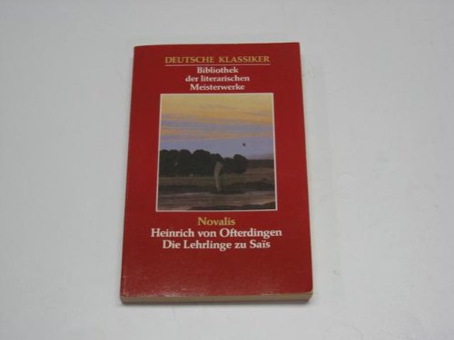 Stock image for Heinrich von Ofterdingen / Die Lehrlinge zu Sais (Deutsche Klassiker - Bibliothek der literarischen Meisterwerke) for sale by medimops