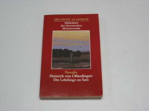 9783822411711: Heinrich von Ofterdingen / Die Lehrlinge zu Sais (Deutsche Klassiker - Bibliothek der literarischen Meisterwerke) (Livre en allemand)