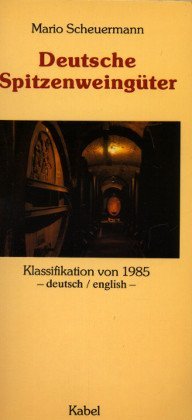 Deutsche Spitzenweingüter 1985. Klassifikation 1985. ( deutsch / englisch)