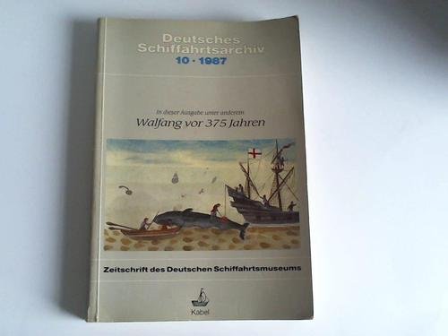 Beispielbild fr Deutsche Schiffahrtsarchiv 10.1987. Walfang vor 375 Jahren. zum Verkauf von Antiquariat Hans Hammerstein OHG
