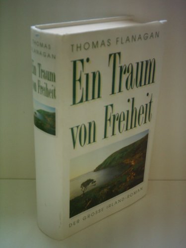 Beispielbild fr Ein Traum von Freiheit Flanagan, Thomas and Haefs, Gabriele zum Verkauf von tomsshop.eu