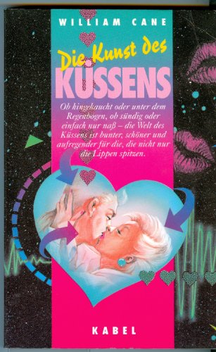 Die Kunst des KÃ¼ssens (9783822501672) by William Cane