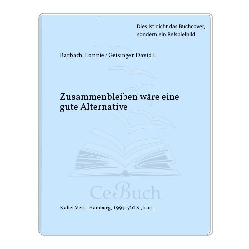 9783822502402: Zusammenbleiben wre eine gute Alternative (Livre en allemand)