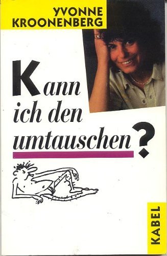 Beispielbild fr Kann ich den umtauschen? zum Verkauf von Leserstrahl  (Preise inkl. MwSt.)