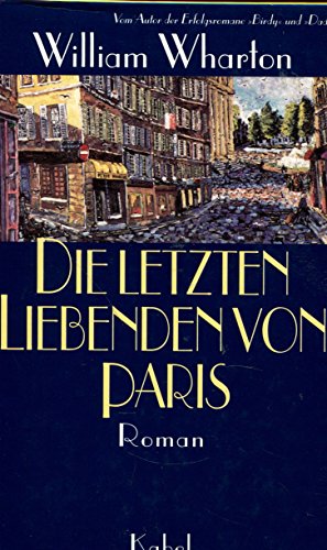 9783822502594: Die letzten Liebenden von Paris. Roman